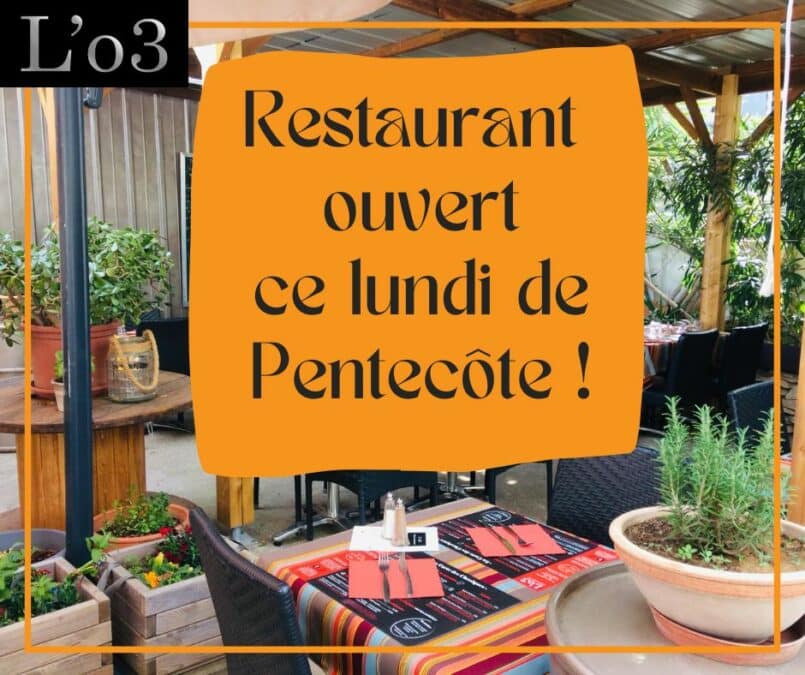 Restaurant ouvert lundi de Pentecôte – le 6 juin !