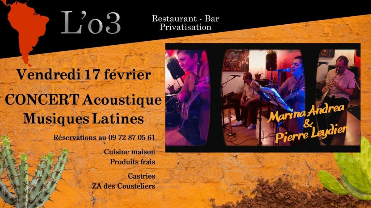 Concert Latino au restaurant L’o3 – Castries – 17 février