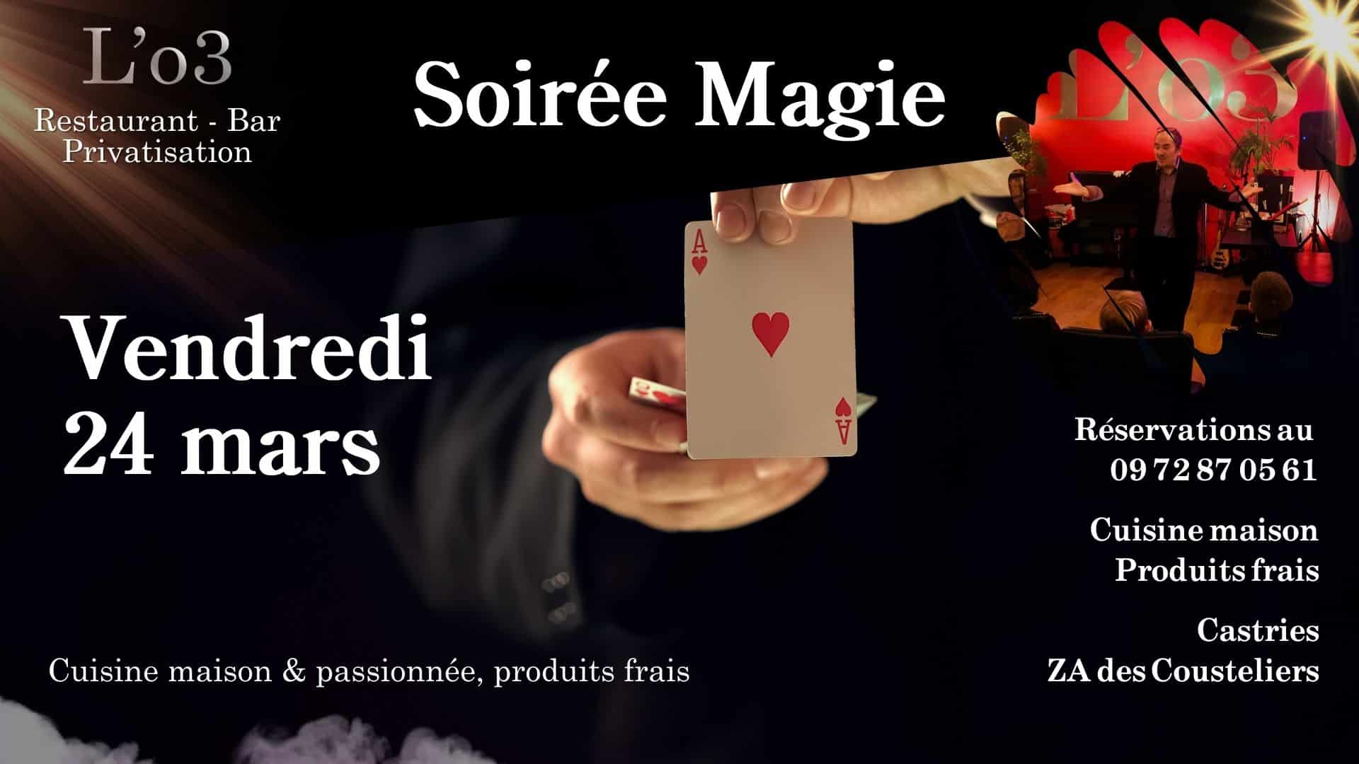 Soirée Magie à L’o3 – Castries ! – Vendredi 24 mars